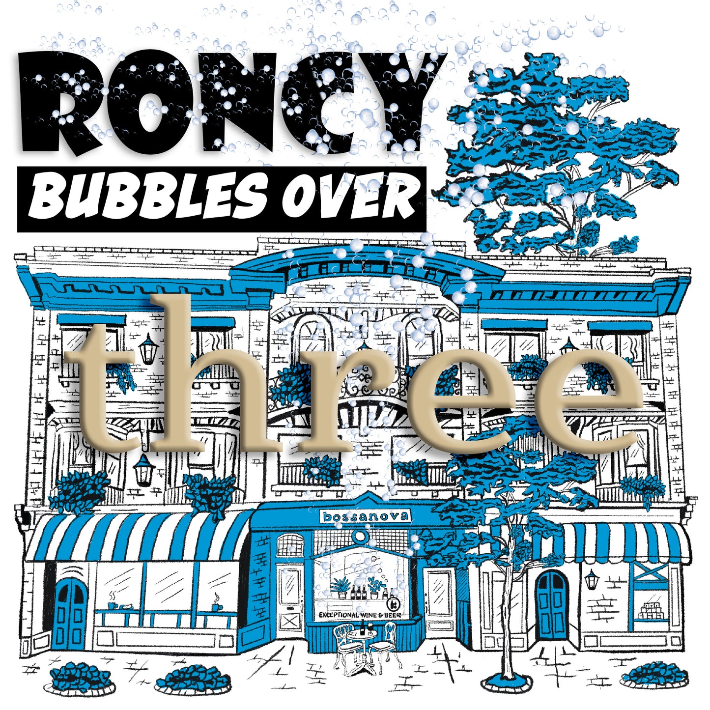 RONCY BUBBLES OVER - Session Three (November 28)